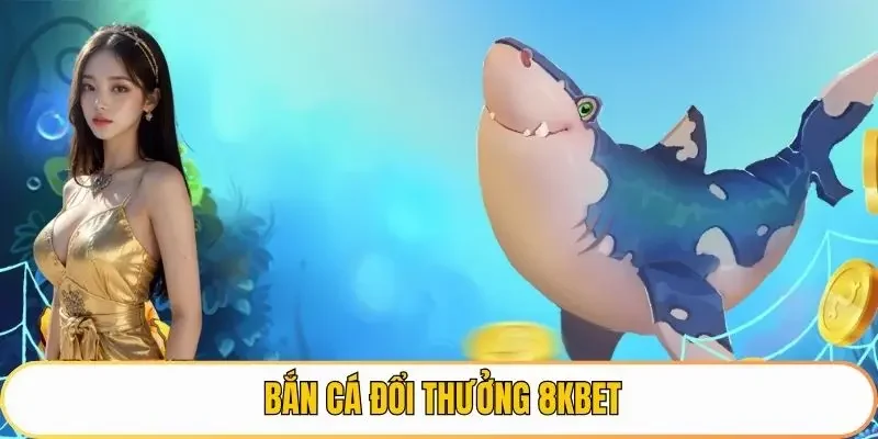 bắn cá đổi thưởng