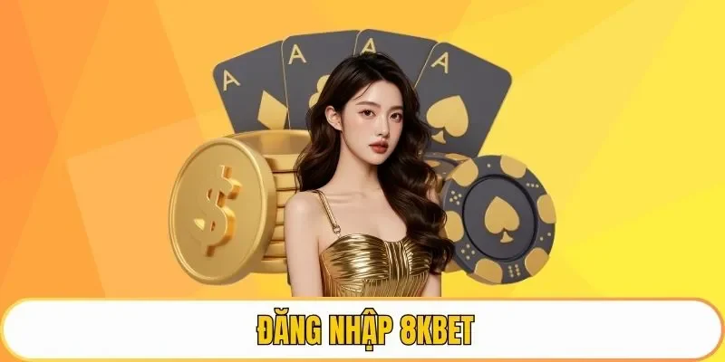 Đăng Nhập 8KBET