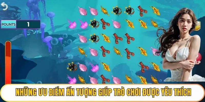 Những ưu điểm ấn tượng giúp trò chơi được yêu thích