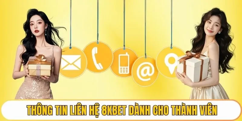 Thông tin liên hệ 8KBET dành cho thành viên